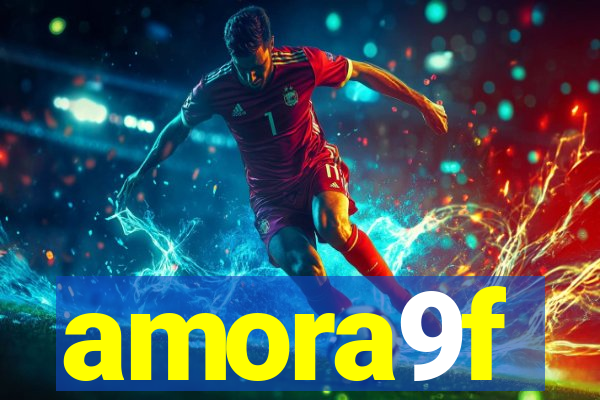 amora9f