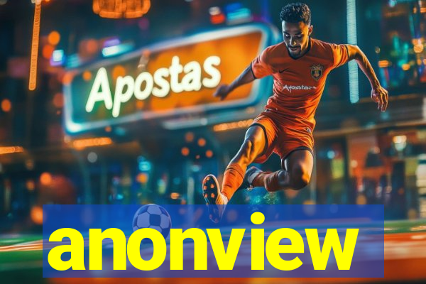 anonview