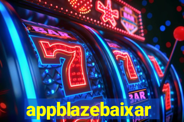 appblazebaixar