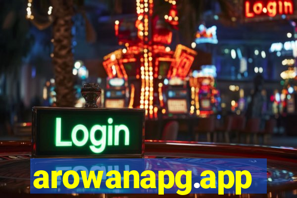 arowanapg.app