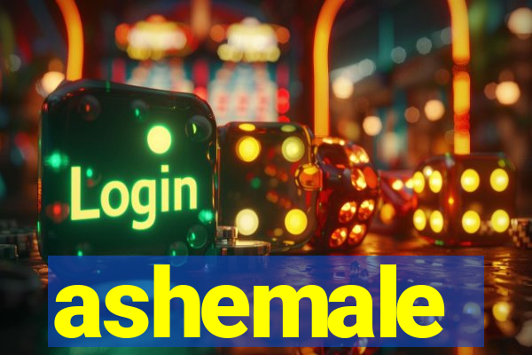 ashemale