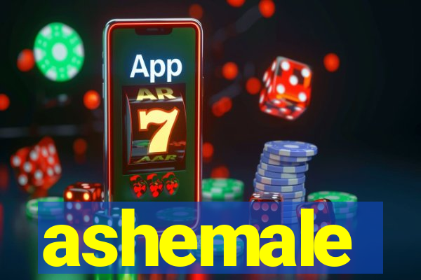 ashemale