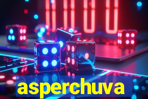 asperchuva