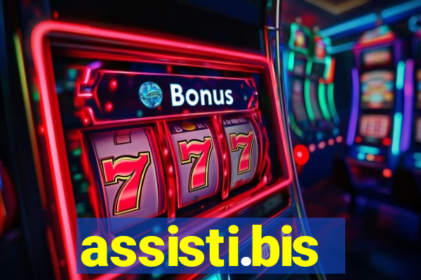 assisti.bis