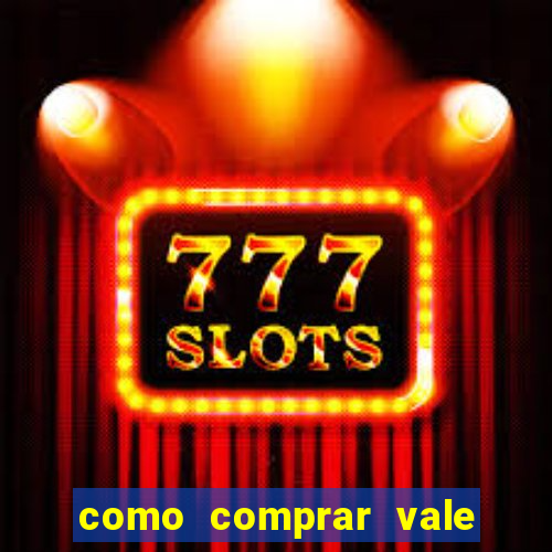 como comprar vale sorte online