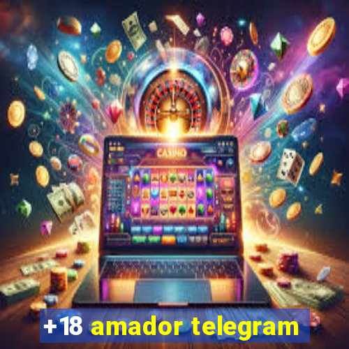 +18 amador telegram