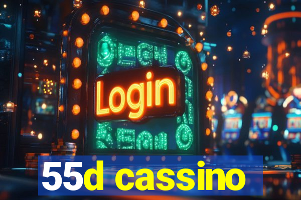 55d cassino