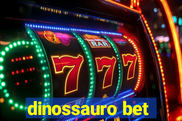 dinossauro bet