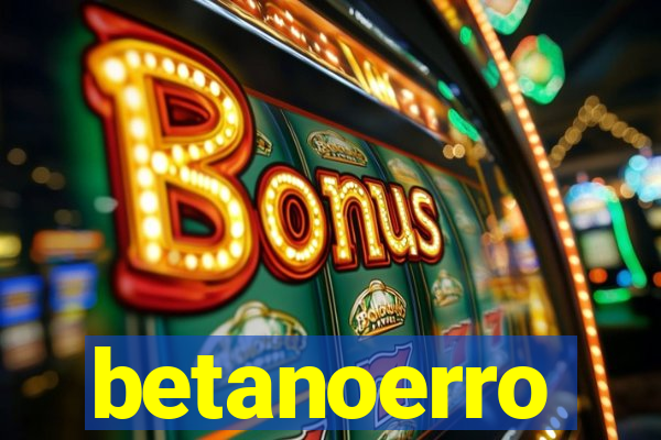 betanoerro