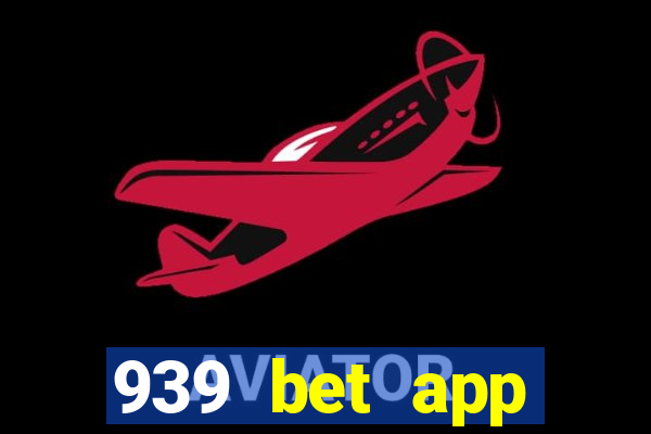 939 bet app download apk