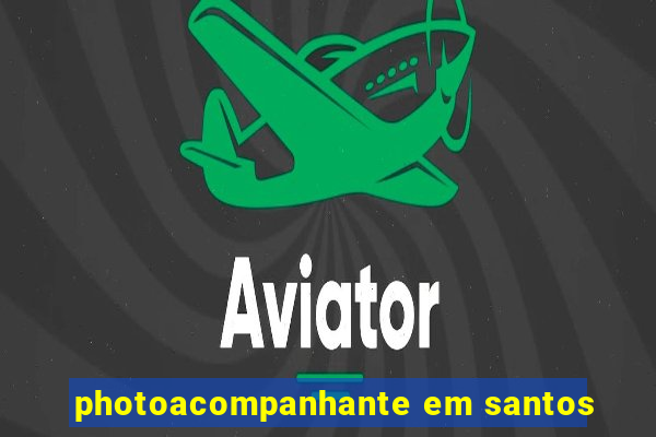 photoacompanhante em santos