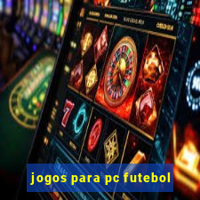 jogos para pc futebol