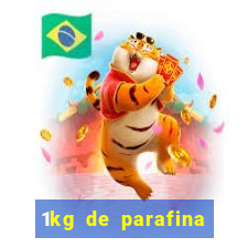 1kg de parafina rende quantos ml