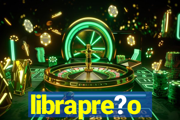librapre?o
