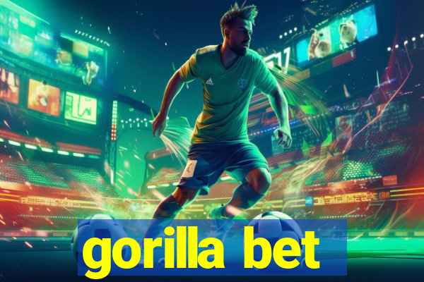 gorilla bet