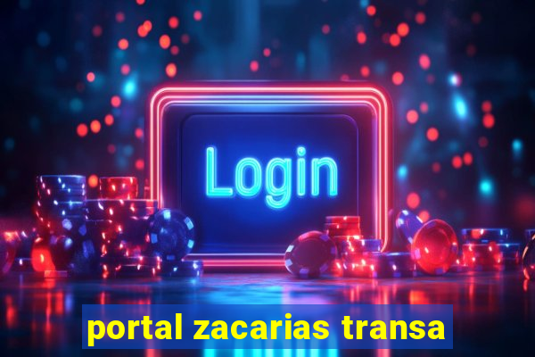 portal zacarias transa