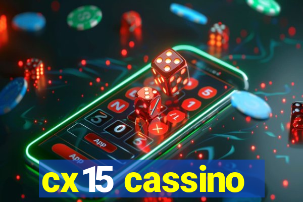 cx15 cassino