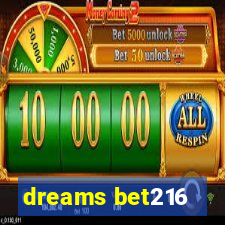 dreams bet216
