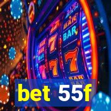 bet 55f