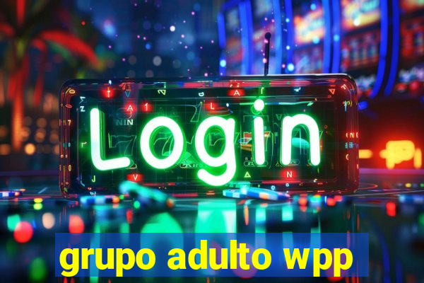 grupo adulto wpp