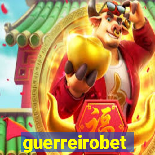guerreirobet