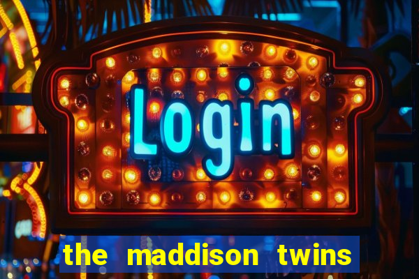the maddison twins onlyfans free