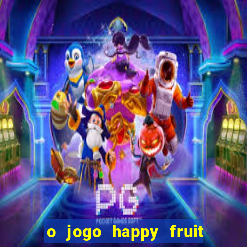 o jogo happy fruit fusion paga mesmo