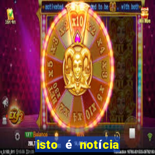 isto é notícia canavieiras bahia