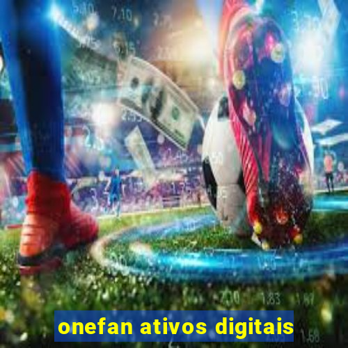 onefan ativos digitais