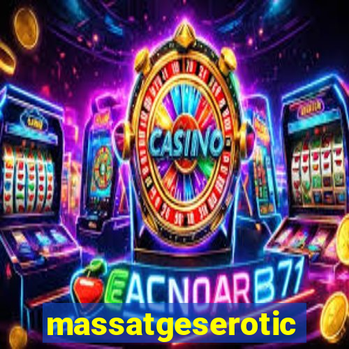 massatgeserotics's