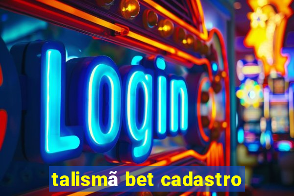 talismã bet cadastro