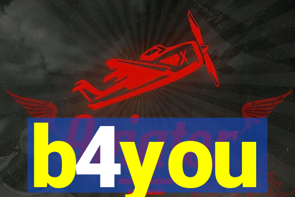 b4you