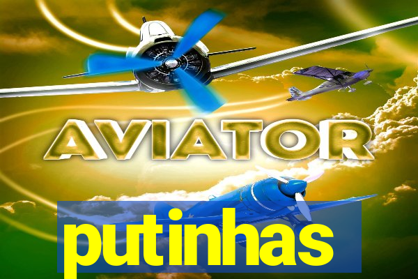putinhas