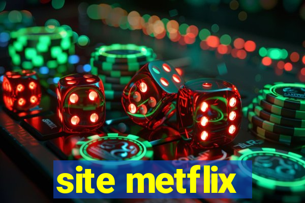 site metflix
