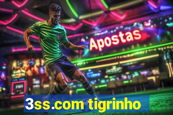 3ss.com tigrinho