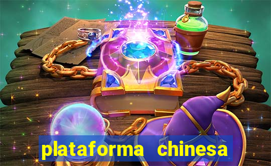 plataforma chinesa para ganhar dinheiro