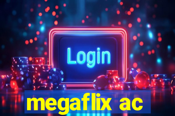 megaflix ac
