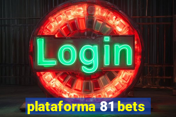 plataforma 81 bets