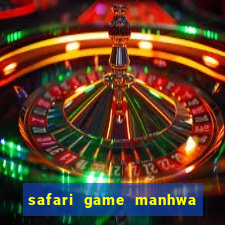safari game manhwa pt br