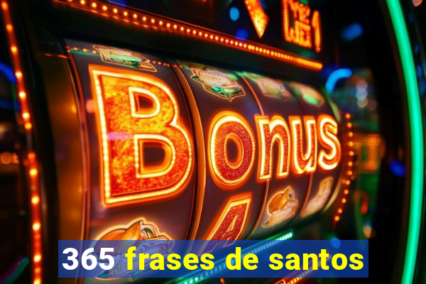 365 frases de santos