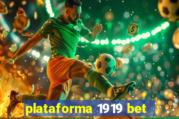 plataforma 1919 bet