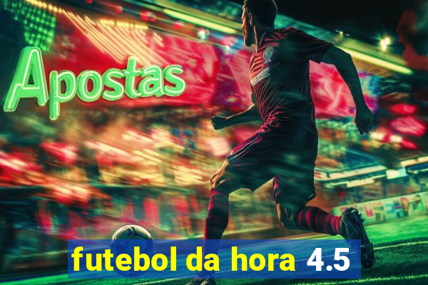 futebol da hora 4.5