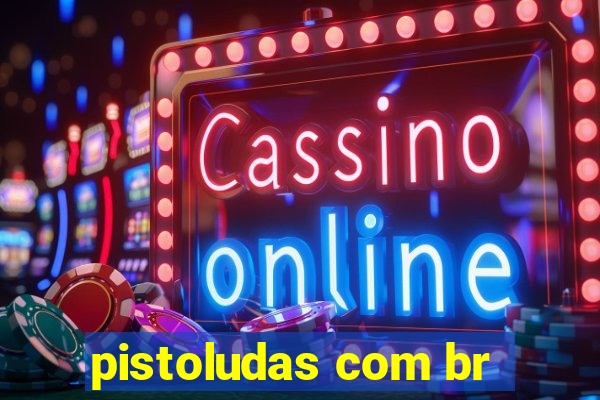 pistoludas com br
