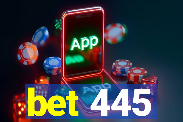 bet 445