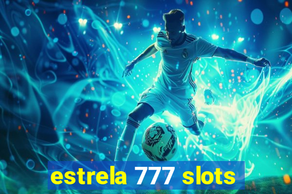 estrela 777 slots