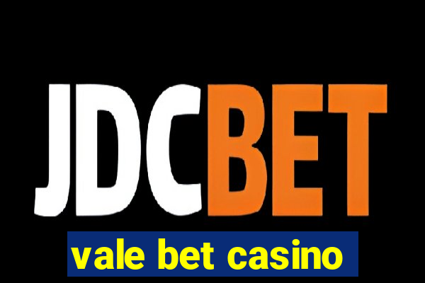 vale bet casino