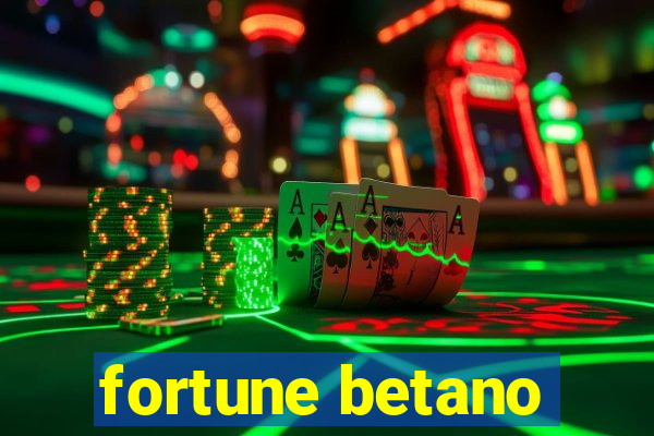 fortune betano