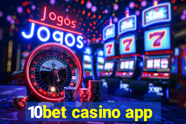 10bet casino app