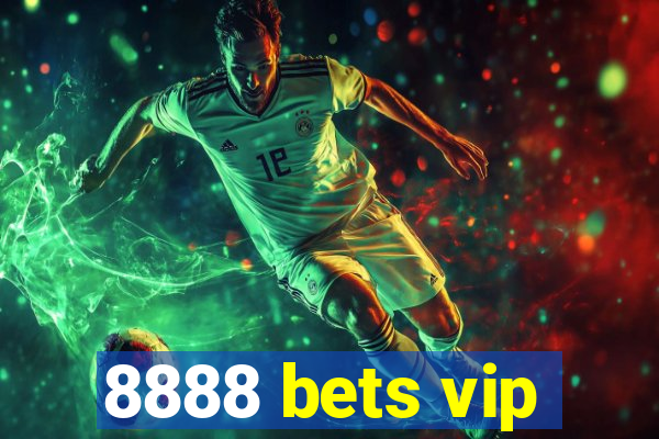 8888 bets vip