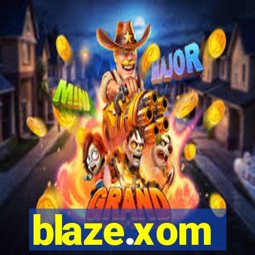 blaze.xom